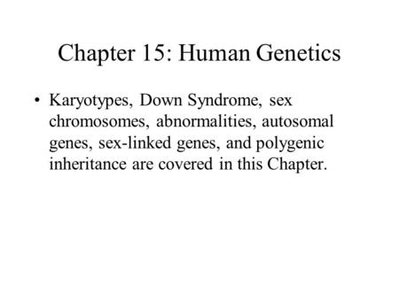 Chapter 15: Human Genetics