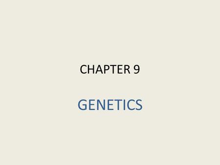 CHAPTER 9 GENETICS. MENDEL’S LAWS Copyright © 2009 Pearson Education, Inc.