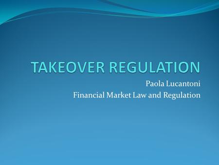 Paola Lucantoni Financial Market Law and Regulation.