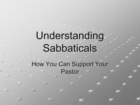 Understanding Sabbaticals