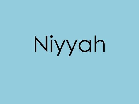 Niyyah.