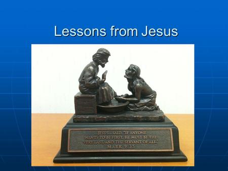 Lessons from Jesus.