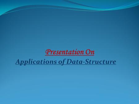 Applications of Data-Structure