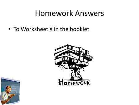 Homework Answers To Worksheet X in the booklet. Data Collection Methods Aims: To know the advantages and disadvantages of different sampling techniques.