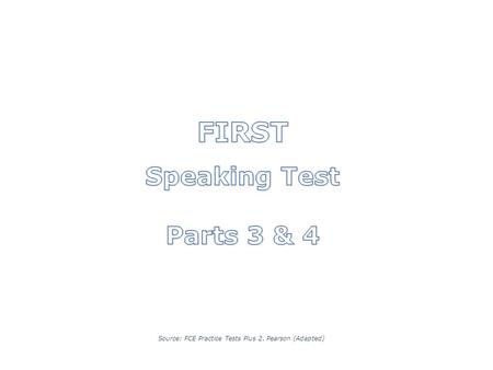 FIRST Speaking Test Parts 3 & 4