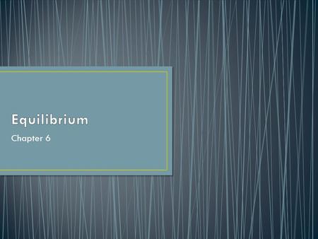 Chapter 6. Remind me… What is the market? In the market, demand and supply interact Buyers + Sellers  market equilibrium In market equilibrium there.