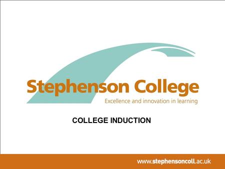 Tel: 01530 836 136 COLLEGE INDUCTION. Tel: 01530 836 136 STUDENT SERVICES.