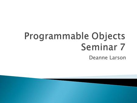 Deanne Larson.  Variables allow you to store data values temporarily for later use in the same batch where they were declared. I describe batches later.