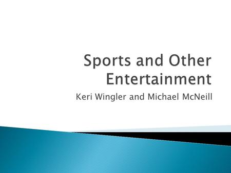 Keri Wingler and Michael McNeill.  Hunting was for all levels of social classes.  Horses, dogs and hawks were trained for hunting.  It gave the rich.