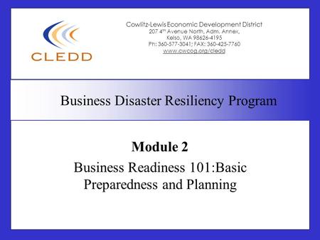 Cowlitz-Lewis Economic Development District 207 4 th Avenue North, Adm. Annex, Kelso, WA 98626-4195 Ph: 360-577-3041; FAX: 360-425-7760 www.cwcog.org/cledd.