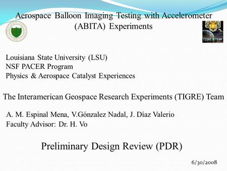 Louisiana State University (LSU) NSF PACER Program Physics & Aerospace Catalyst Experiences A. M. Espinal Mena, V.Gónzalez Nadal, J. Díaz Valerio Faculty.