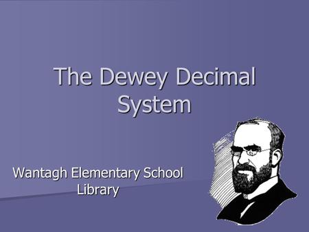 The Dewey Decimal System