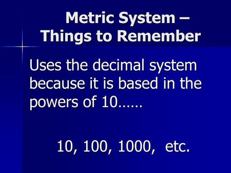 Metric System – Things to Remember