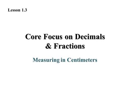 Core Focus on Decimals & Fractions