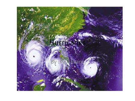 Hurricanes By :Kyli Evans.