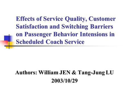 Authors: William JEN & Tang-Jung LU 2003/10/29