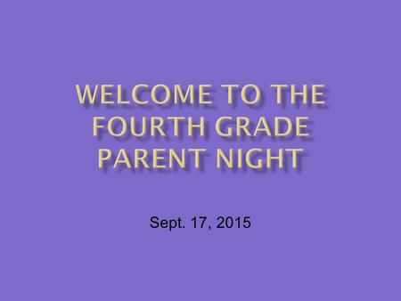 Sept. 17, 2015.  Welcome!  Math  Reading  Science  Social Studies  Intervention  Behavior  Q & A  Plus/Delta.