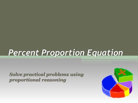 Percent Proportion Equation