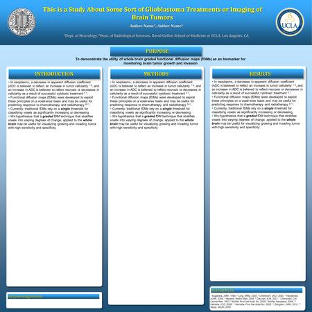 Author Name 2, Author Name 5 1 Dept. of Neurology, 2 Dept. of Radiological Sciences, David Geffen School of Medicine at UCLA, Los Angeles, CA To demonstrate.