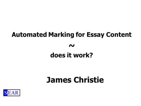 James Christie Automated Marking for Essay Content ~ does it work?