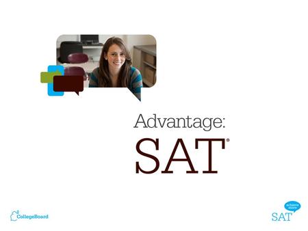 The SAT ® is the nation’s most respected college entrance exam. Introduction.