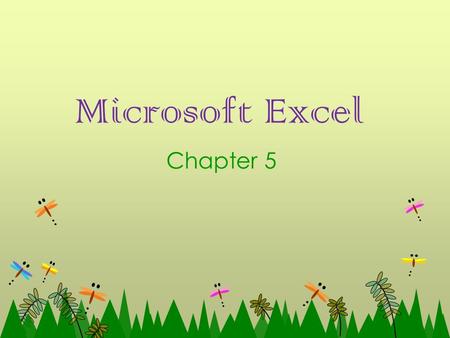 Microsoft Excel Chapter 5. Chapter 4 – More built-in function In this chapter, we are going to discover more built-in functions in excel such as Maximum,