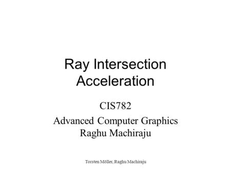 Ray Intersection Acceleration