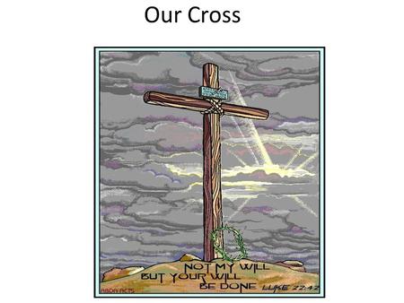 Our Cross. Saint Helena and the cross Saint Helena was the mother of Constantine the emperor of Rome. Saint Helena went to Palestine to visit the places.