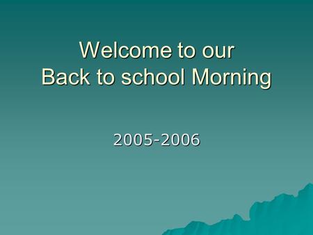 Welcome to our Back to school Morning 2005-2006. Benchmark School “Learning for All” OUR BELIEFS…  ALL CHILDREN CAN LEARN AND EXPERIENCE SUCCESS HOW…