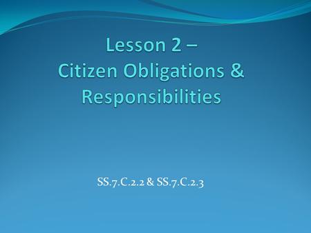 Lesson 2 – Citizen Obligations & Responsibilities