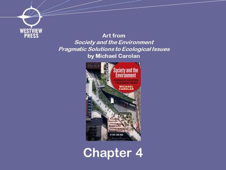 Chapter 4 Art from Society and the Environment Pragmatic Solutions to Ecological Issues by Michael Carolan.