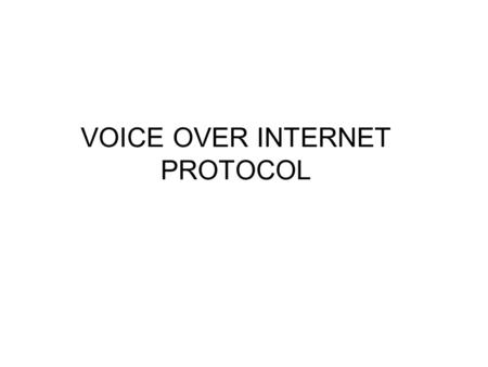 VOICE OVER INTERNET PROTOCOL. INTRODUCTION SCENARIOS IN INTERNET TELEPHONY VOIP GATEWAYS IMPORTANCE OF VOICE OVER IP BENEFITS & APPLICATIONS ADVANTAGES.