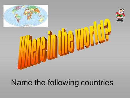 Name the following countries. ? Which country is this? 1.