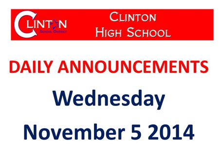 DAILY ANNOUNCEMENTS Wednesday November 5 2014. WE OWN OUR DATA Updated 11-04-14 Student Population: 600 Students with Perfect Attendance: 139 Students.