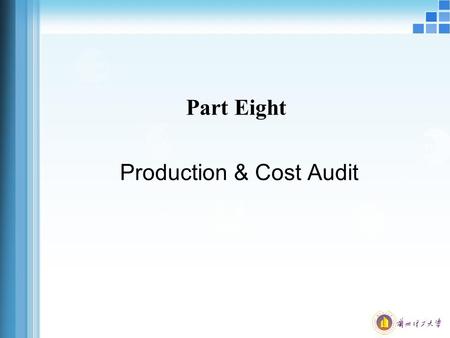 Part Eight Production & Cost Audit. Structure of Seminar 1. Inventory 2. Payroll.