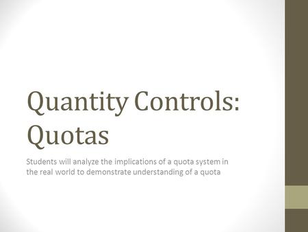 Quantity Controls: Quotas