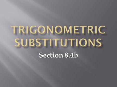 Trigonometric Substitutions