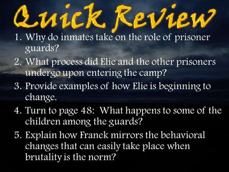 Quick Review Why do inmates take on the role of prisoner guards?