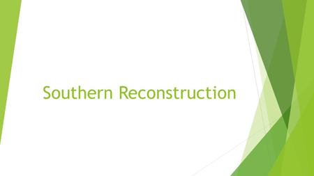 Southern Reconstruction. Republicans Rise to Power  Carpetbaggers: Northerners who moved south to take advantage of economic opportunities  Some exploited.