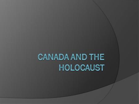 The Saint Louis  William Lyon Mackenzie King (PM) sympathetic to German Jews but convinced they would threaten national unit and his party’s political.