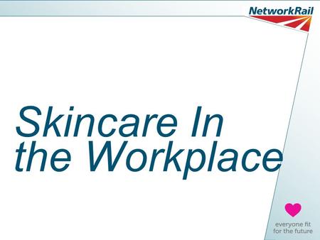 Skincare In the Workplace. What we’ll cover today What are work related skin problems Dermatitis Symptoms Important factors Personal Protective Equipment.