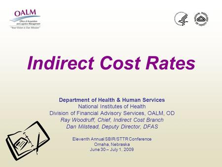 Indirect Cost Rates Department of Health & Human Services National Institutes of Health Division of Financial Advisory Services, OALM, OD Ray Woodruff,