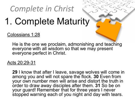 1. Complete Maturity Colossians 1:28