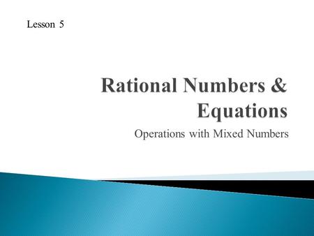 Rational Numbers & Equations