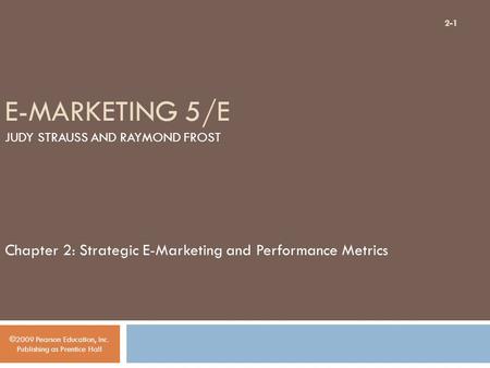 E-Marketing 5/E Judy Strauss and Raymond Frost