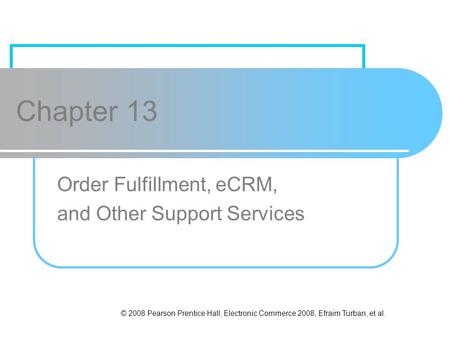 Order Fulfillment, eCRM, and Other Support Services