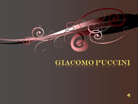 O RIGINS & P UCCINI H ISTORY P RIMARY E DUCATION I NSTITUTO M USICALE P ACINI S ECONDARY E DUCATION M ILAN C ONSERVATORIUM L E VILLI D EATH B IBLIOGRAPHY.