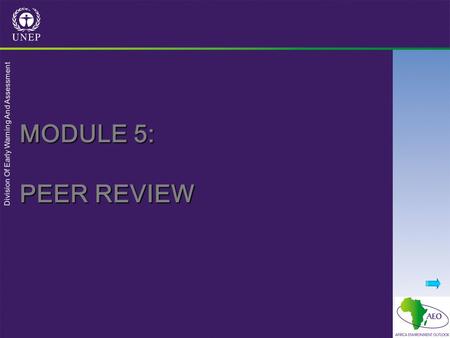 Division Of Early Warning And Assessment MODULE 5: PEER REVIEW.