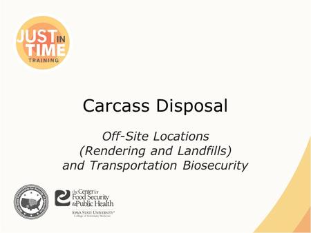 Carcass Disposal Off-Site Locations (Rendering and Landfills) and Transportation Biosecurity.