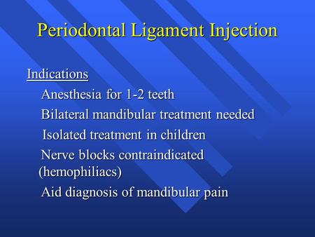 Periodontal Ligament Injection